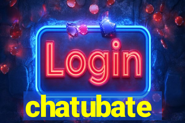 chatubate