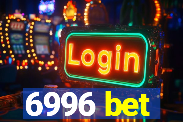 6996 bet