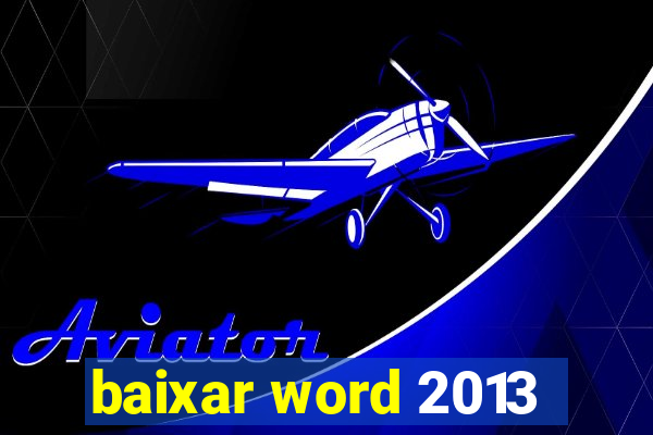 baixar word 2013