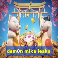 dem0n mika leaks