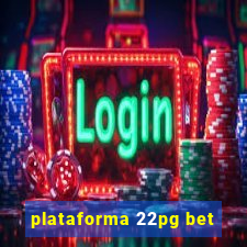 plataforma 22pg bet