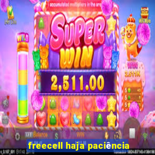 freecell haja paciência