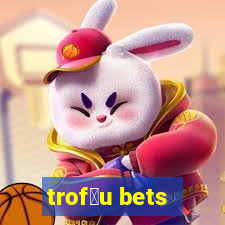 trof茅u bets