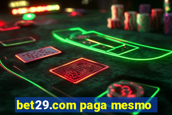 bet29.com paga mesmo