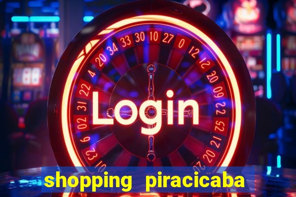 shopping piracicaba - brmalls