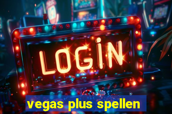 vegas plus spellen