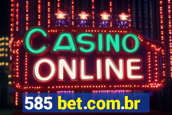 585 bet.com.br