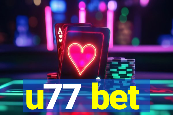 u77 bet