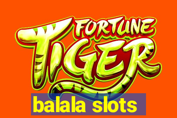 balala slots