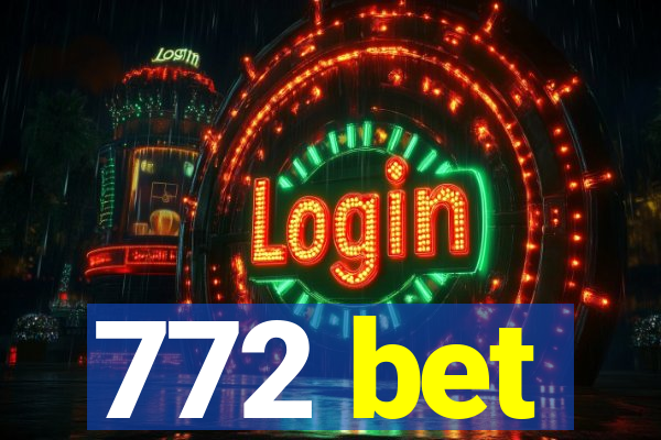 772 bet