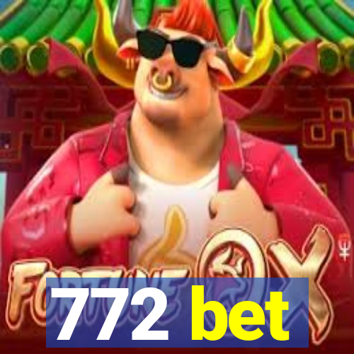 772 bet