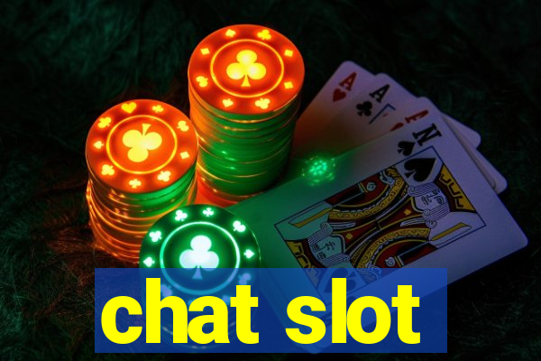 chat slot