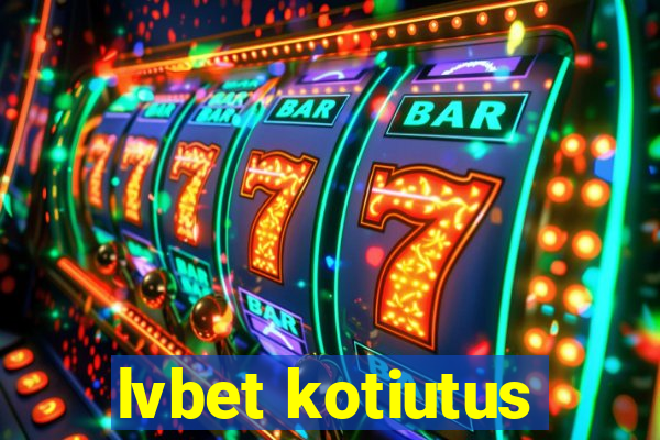 lvbet kotiutus