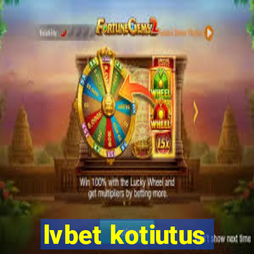 lvbet kotiutus