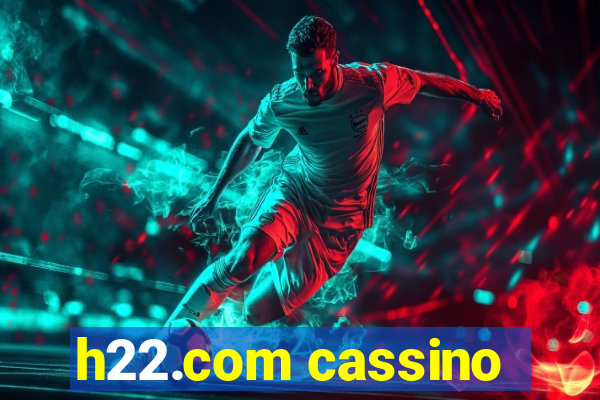 h22.com cassino