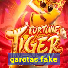 garotas fake