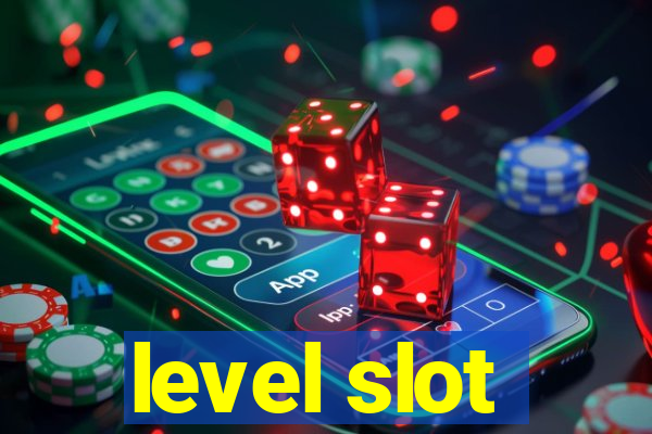 level slot