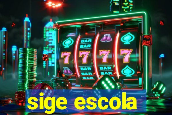 sige escola