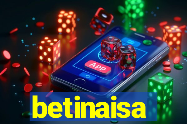 betinaisa