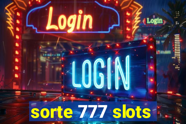 sorte 777 slots