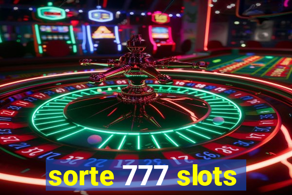 sorte 777 slots