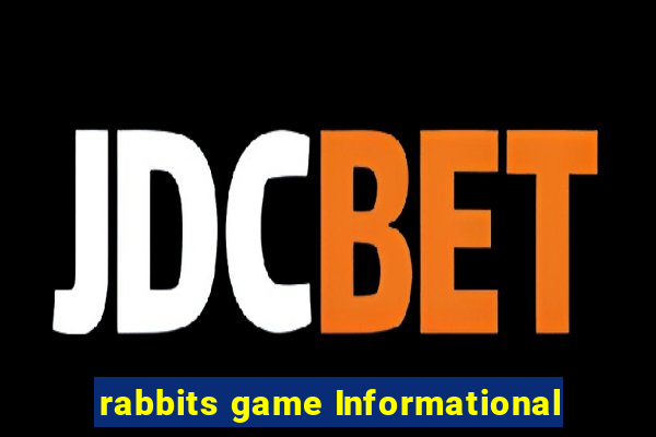 rabbits game Informational