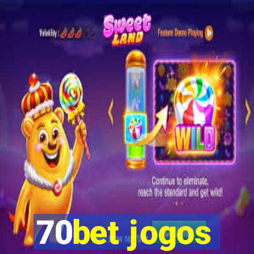 70bet jogos