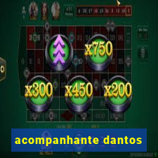 acompanhante dantos