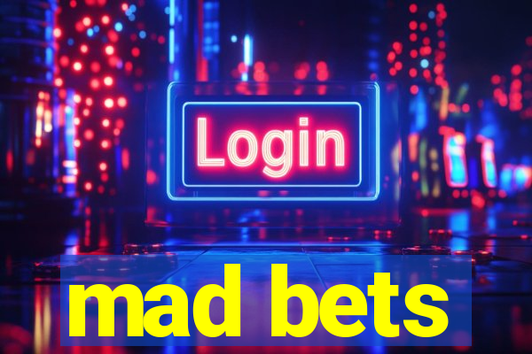 mad bets