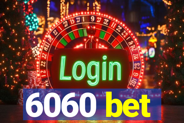 6060 bet