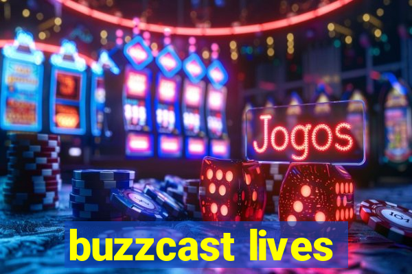 buzzcast lives