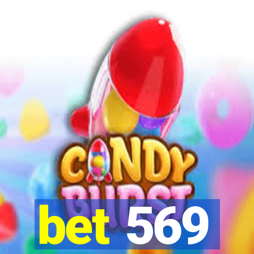 bet 569