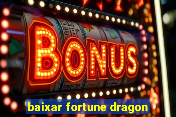 baixar fortune dragon