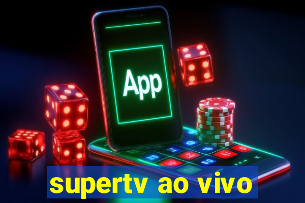 supertv ao vivo