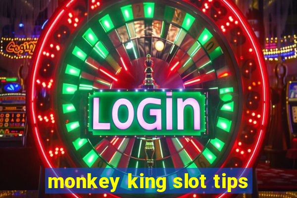 monkey king slot tips