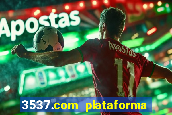 3537.com plataforma de jogos