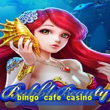 bingo cafe casino review canada