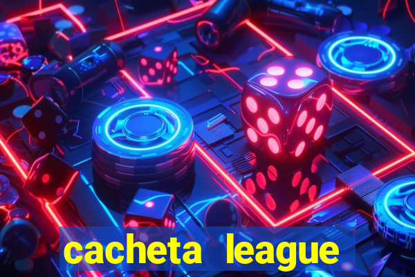 cacheta league brasil atualizado