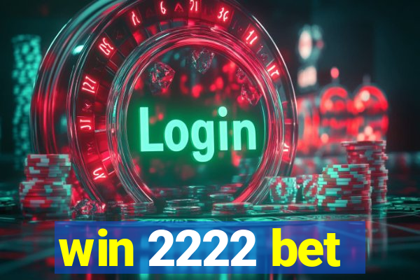 win 2222 bet