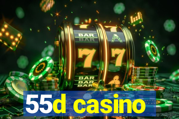 55d casino