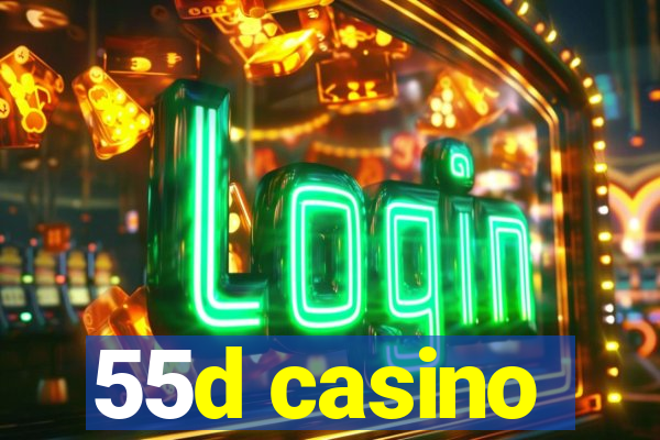 55d casino