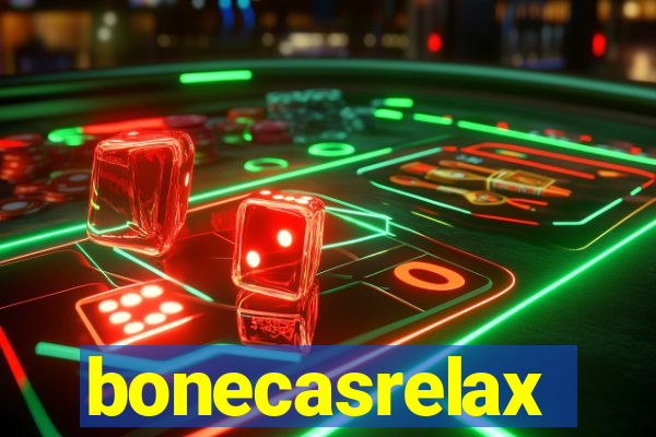 bonecasrelax