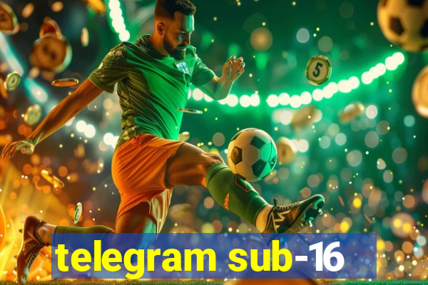 telegram sub-16