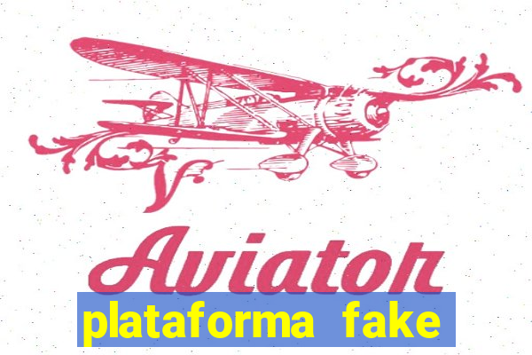 plataforma fake para jogar