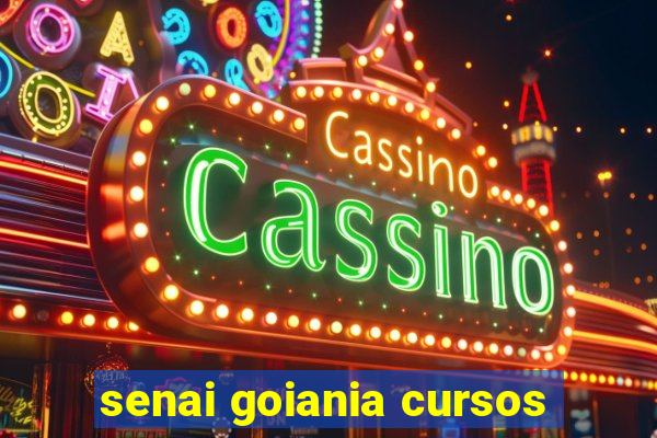 senai goiania cursos