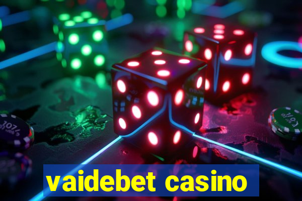 vaidebet casino