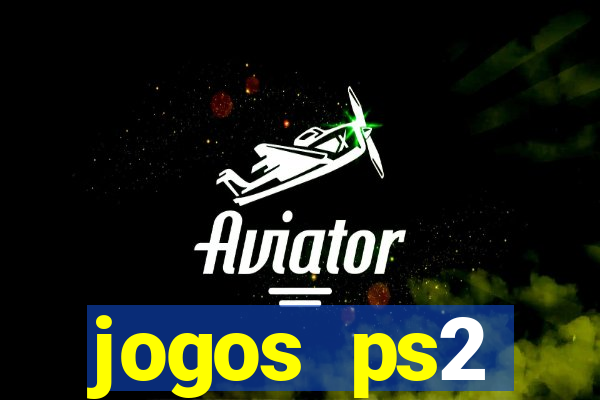 jogos ps2 traduzidos pt br