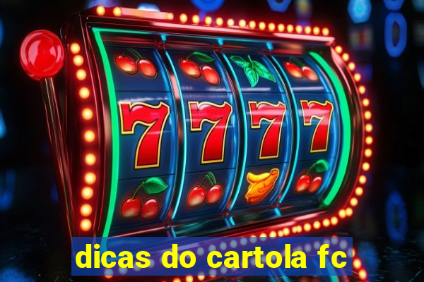 dicas do cartola fc