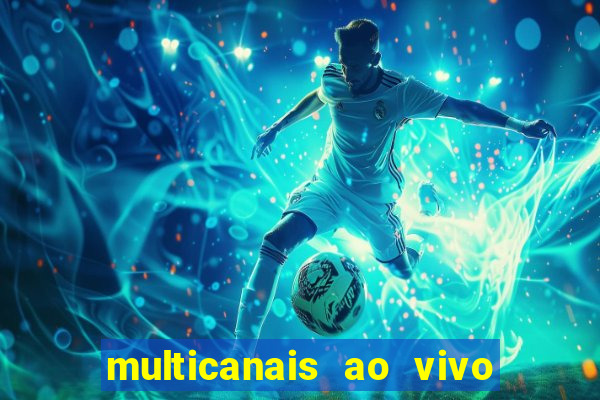 multicanais ao vivo jogo do flamengo