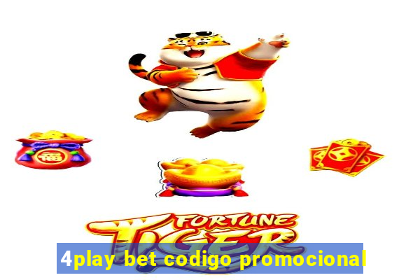 4play bet codigo promocional